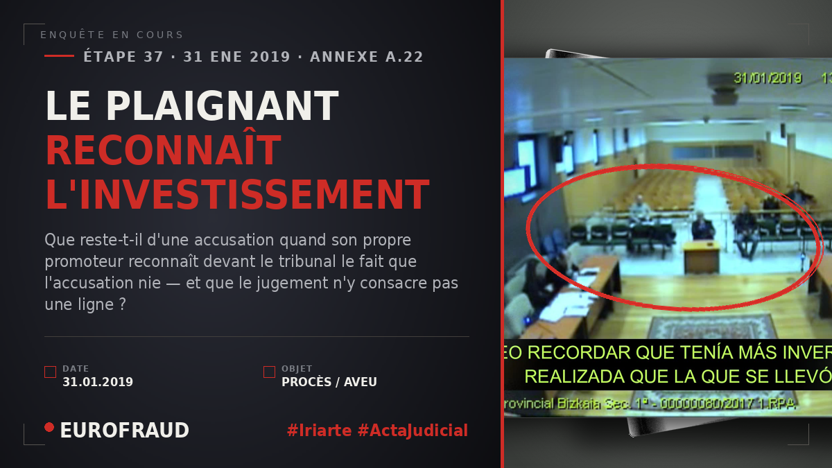 LE PLAIGNANT RECONNAÎT L'INVESTISSEMENT