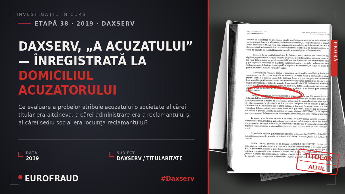 DAXSERV, „A ACUZATULUI” — ÎNREGISTRATĂ LA DOMICILIUL ACUZATORULUI